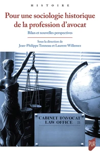 Pour une sociologie historique de la profession d'avocat