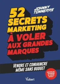 52 secrets marketing à voler aux grandes marques