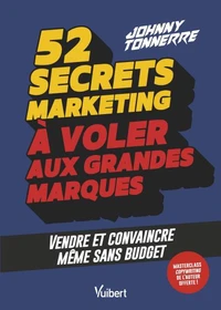 52 secrets marketing à voler aux grandes marques