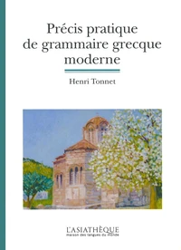 Précis pratique de grammaire grecque moderne