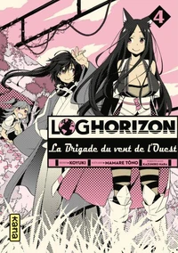 Log Horizon - La Brigade du vent de l'Ouest Tome 4