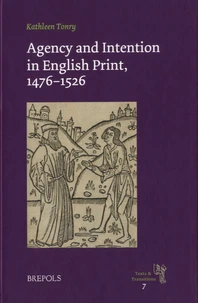 Agency and Intention in English Print : 1476-1526