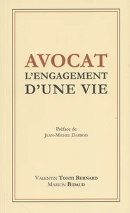 Avocat, l'engagement d'une vie