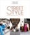 Street Style. La mode urbaine de 1980 à nos jours