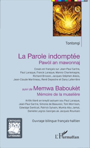 La parole indomptée (Pawòl an mawonnaj) suivi de Memwa Baboukèt (Mémoire de la muselière). Edition bilingue français-haïtien