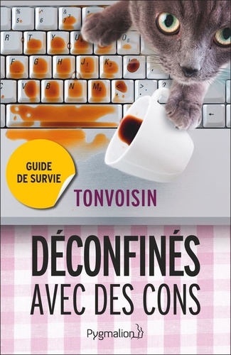 Déconfinés avec des cons