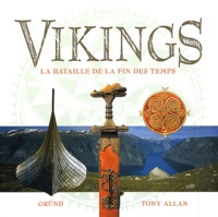 Tony Allan - Vikings. La Bataille De La Fin Des Temps.