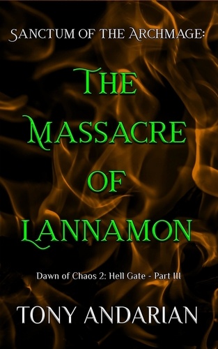  Tony Andarian - The Massacre of Lannamon - Hell Gate, #3.
