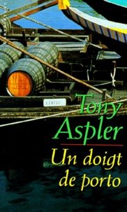 Tony Aspler - Un doigt de porto.