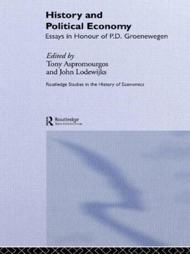 Tony Aspromourgos - History and Political Economy: Essays an Honour of P. - D Groenewegan.