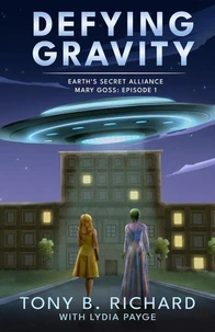 Defying Gravity - Mary Goss: Episode 1