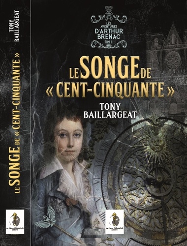 Tony Baillargeat - Le Songe de ""Cent-Cinquante"".