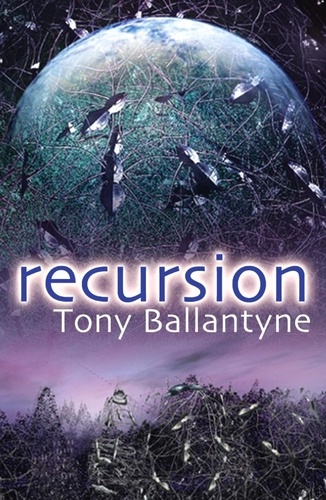 Tony Ballantyne - Recursion.