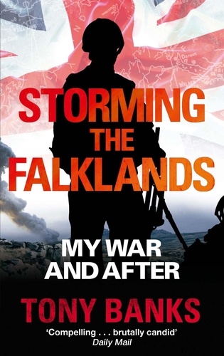 Storming The Falklands. My War and After