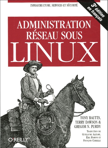 Tony Bautts - Administration réseau sous Linux.