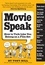 Movie Speak. How to Talk Like You Belong on a Film Set