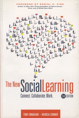 Tony Bingham et Marcia Conner - The New Social Learning - Connect, Collaborate, Work.