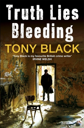 Tony Black - Truth Lies Bleeding.