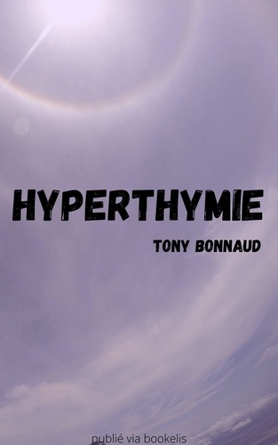 Tony Bonnaud - Hyperthymie.