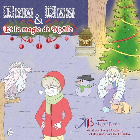 Lya & Dan Tome 6 Lya et Dan et la magie de Noëlle
