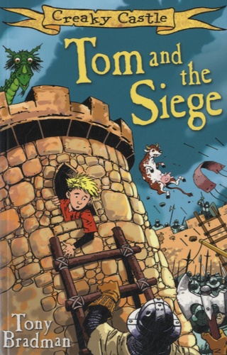Tony Bradman - Creaky Castle - Tom and the Siege.
