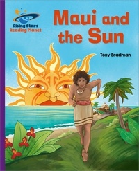 Tony Bradman - Reading Planet - Maui and the Sun - Purple: Galaxy.