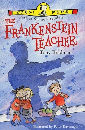 Tony Bradman et Peter Kavanagh - The Frankenstein Teacher.