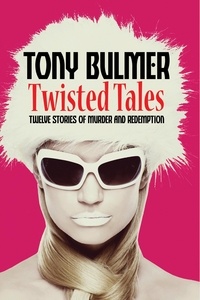  Tony Bulmer - Twisted Tales.