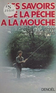Les savoirs de la pêche à la mouche