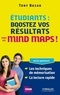 Tony Buzan - Etudiants : boostez vos résultats avec les mind maps !.
