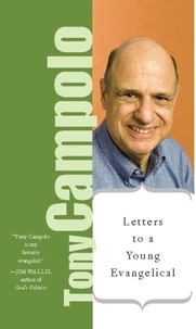 Tony Campolo - Letters To A Young Evangelical.