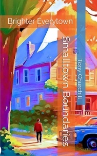  Tony Churchill - Smalltown Boundaries: Brighter Everytown.