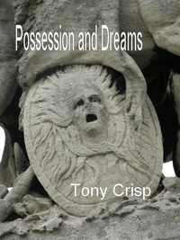  Tony Crisp - Possession and Dreams.