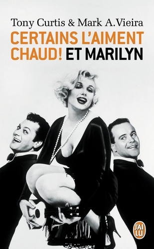 Tony Curtis - Certains l'aiment chaud ! et Marilyn.