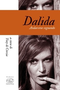 Tony Di Corcia - Dalida - Andarsene sognando.