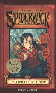 Tony DiTerlizzi et Holly Black - Les Chroniques de Spiderwick Tome 2 : La lunette de Pierre.