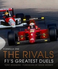 Tony Dodgins - The Rivals - F1's Greatest Duels.