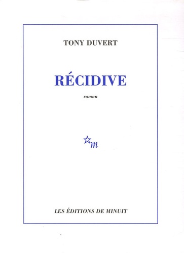 Tony Duvert - Récidive.