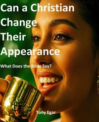Can a Christian Change Their Appearance