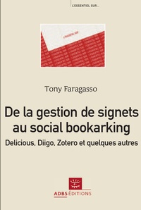 Tony Faragasso - De la gestion de signets au social bookmarking : Delicious, Diigo, Zotero et quelques autres.