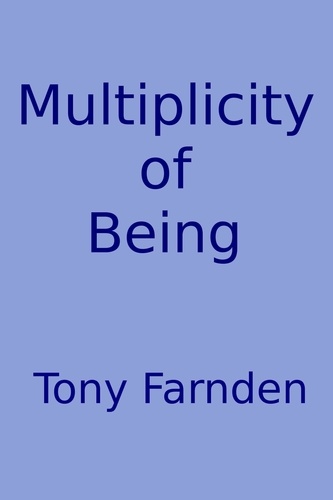  Tony Farnden - Multiplicity of Being.