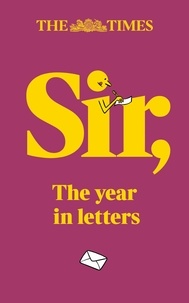 Tony Gallagher et Andrew Riley - The Times Sir - The year in letters (1st edition).