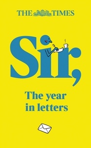 Tony Gallagher et Andrew Riley - The Times Sir - The year in letters (2nd edition).