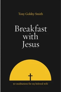Breakfast with Jesus: Fifty Meditations for my Beloved Wife
