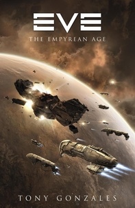Tony Gonzales - Eve - The Empyrean Age.