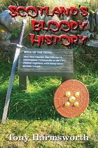  Tony Harmsworth - Scotland's Bloody History.