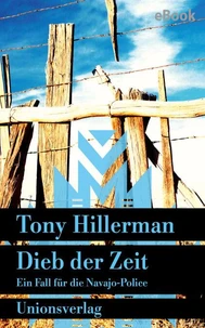 Dieb der Zeit. Verfilmt als Serie »Dark Winds – Der Wind des Bösen«.