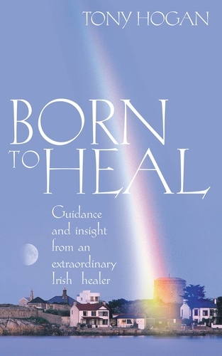 Tony Hogan - Born To Heal.
