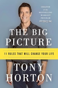 Tony Horton - The Big Picture - 11 Laws That Will Change Your Life.