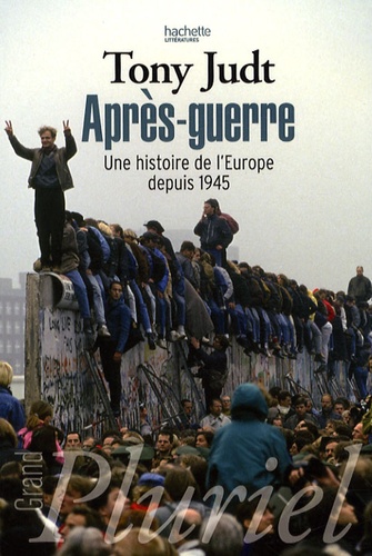 Après guerre. Une histoire de l'Europe depuis 1945